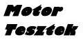 Motor tesztek